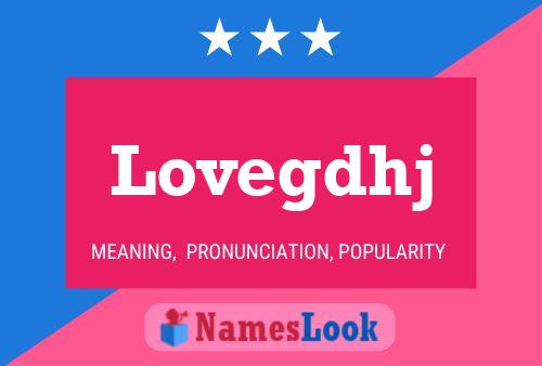 Lovegdhj Name Poster