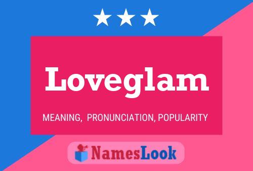 Loveglam Name Poster