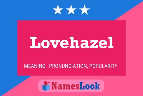 Lovehazel Name Poster