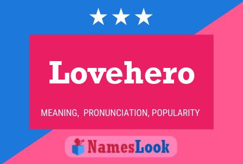 Lovehero Name Poster