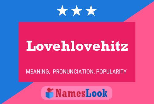 Lovehlovehitz Name Poster