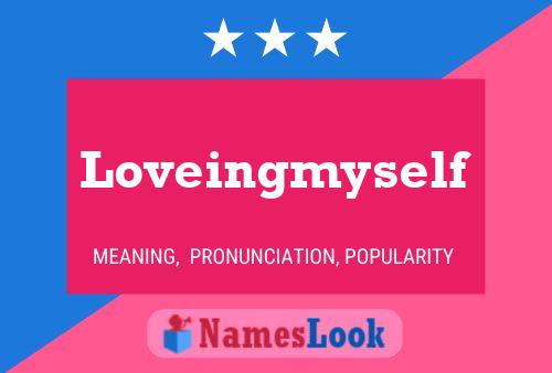 Loveingmyself Name Poster