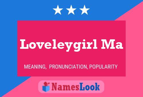 Loveleygirl Ma Name Poster