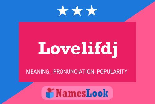 Lovelifdj Name Poster