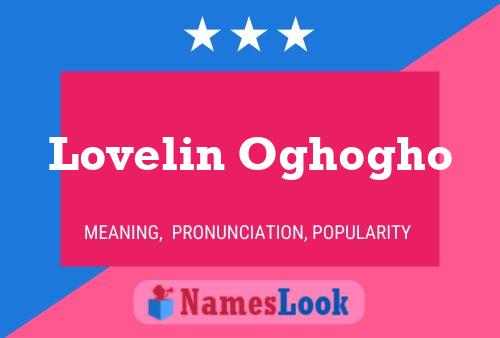 Lovelin Oghogho Name Poster