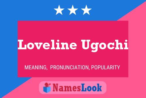 Loveline Ugochi Name Poster