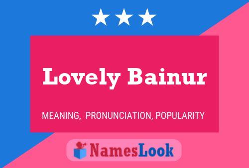 Lovely Bainur Name Poster