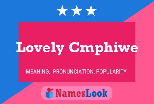 Lovely Cmphiwe Name Poster