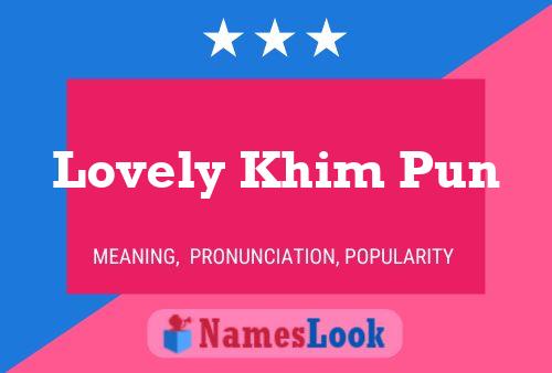 Lovely Khim Pun Name Poster