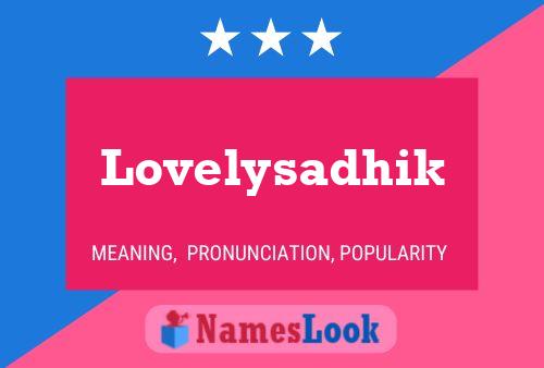 Lovelysadhik Name Poster