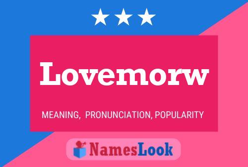 Lovemorw Name Poster