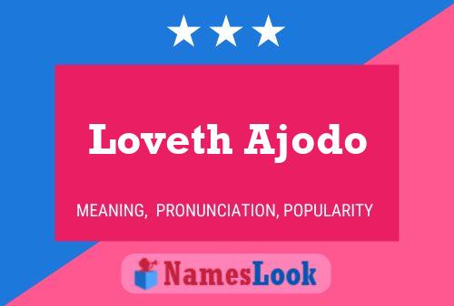 Loveth Ajodo Name Poster