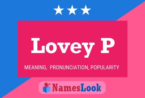 Lovey P Name Poster