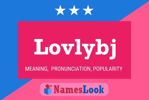 Lovlybj Name Poster