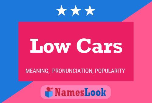 Low Cars Name Poster