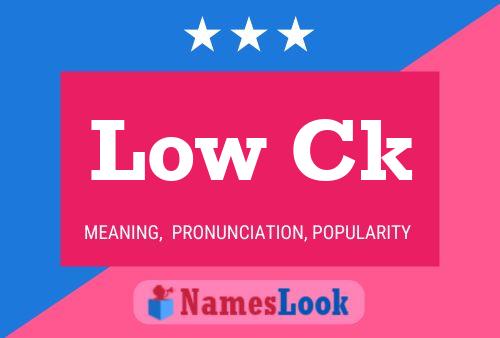 Low Ck Name Poster