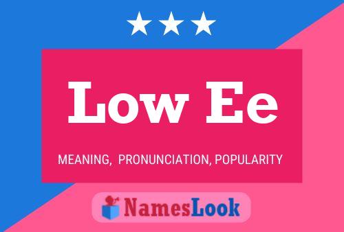 Low Ee Name Poster