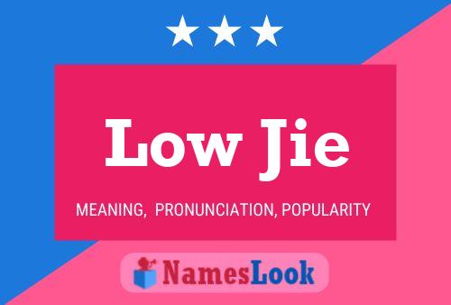 Low Jie Name Poster