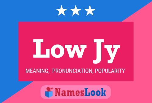 Low Jy Name Poster