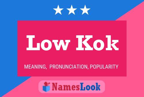 Low Kok Name Poster