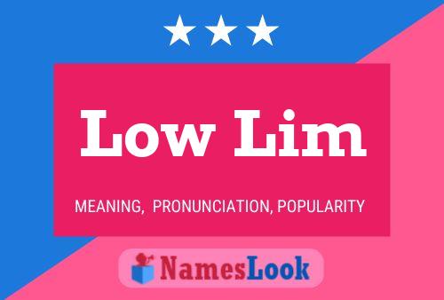 Low Lim Name Poster