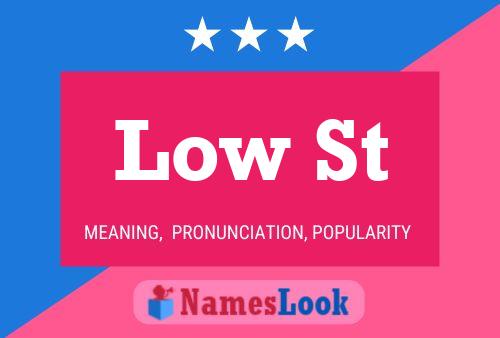 Low St Name Poster