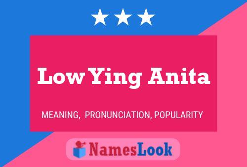 Low Ying Anita Name Poster