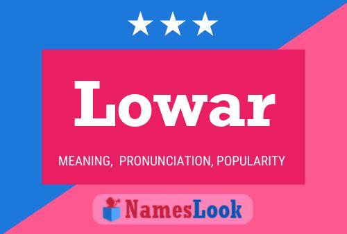 Lowar Name Poster