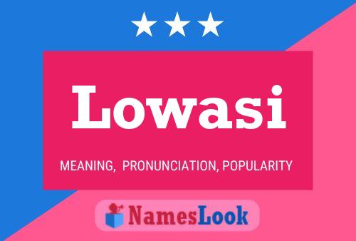 Lowasi Name Poster