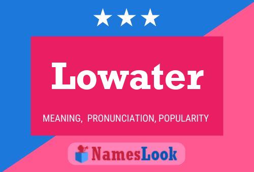 Lowater Name Poster