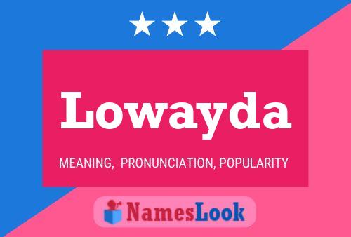 Lowayda Name Poster