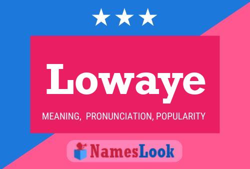 Lowaye Name Poster