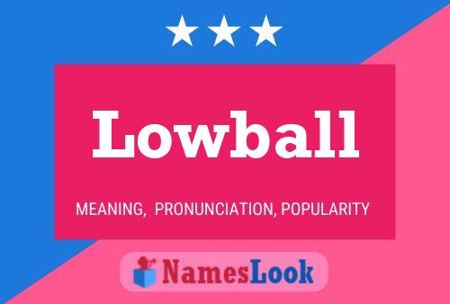 Lowball Name Poster