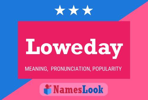 Loweday Name Poster