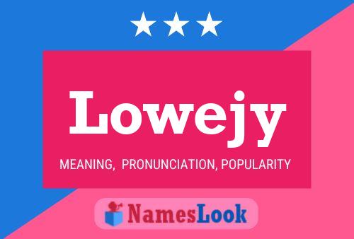 Lowejy Name Poster