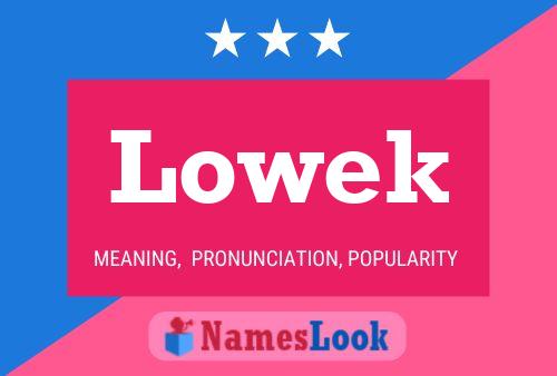 Lowek Name Poster