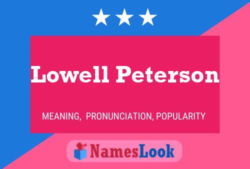 Lowell Peterson Name Poster