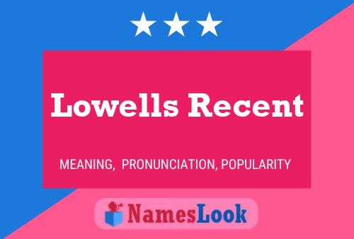 Lowells Recent Name Poster