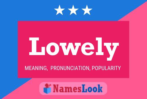 Lowely Name Poster