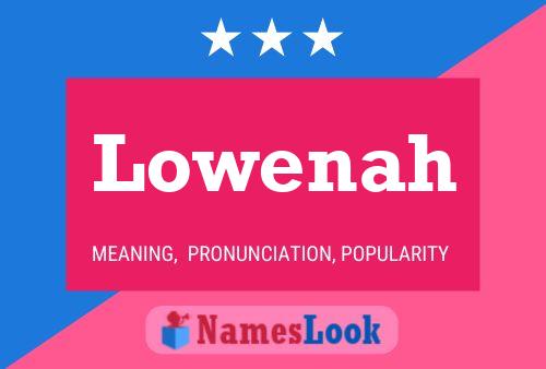 Lowenah Name Poster