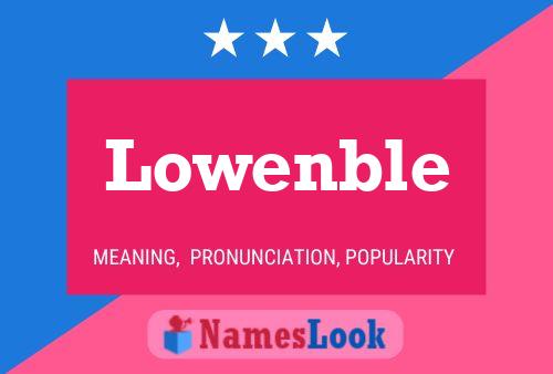 Lowenble Name Poster