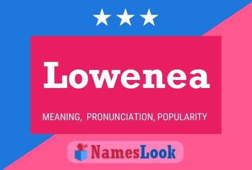 Lowenea Name Poster