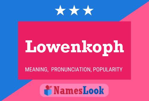 Lowenkoph Name Poster