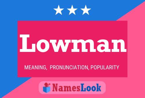 Lowman Name Poster