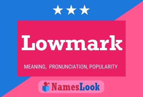 Lowmark Name Poster