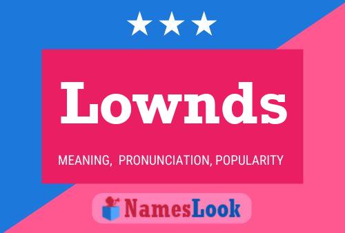 Lownds Name Poster