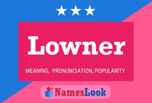 Lowner Name Poster