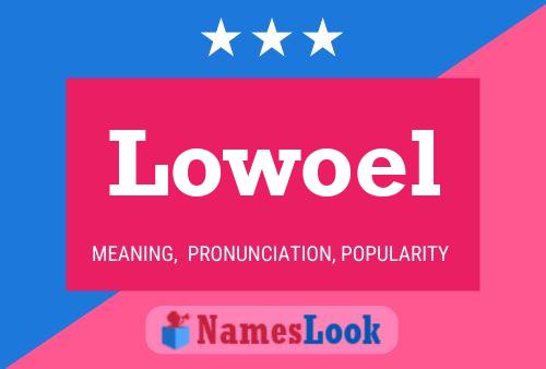 Lowoel Name Poster