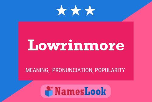 Lowrinmore Name Poster