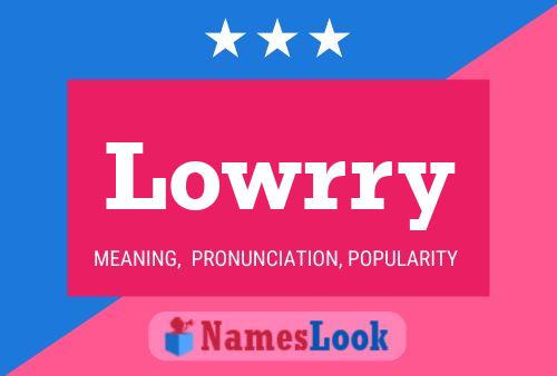 Lowrry Name Poster